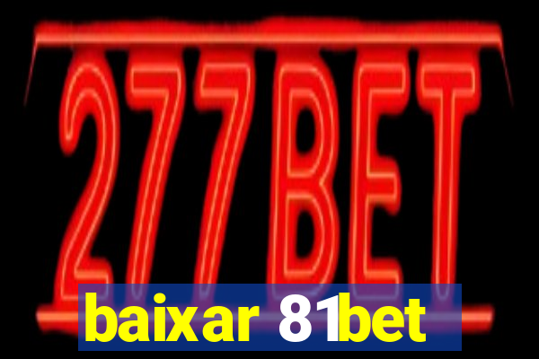 baixar 81bet